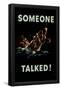 Someone Talked!-null-Framed Poster