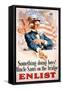 Something Doing Boys! Uncle Sam's on the Bridge Enlist'-null-Framed Stretched Canvas