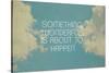 Something Wonderful-Vintage Skies-Stretched Canvas