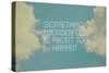 Something Wonderful-Vintage Skies-Stretched Canvas