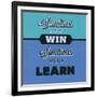 Sometimes You Win Sometimes You Learn 1-Lorand Okos-Framed Art Print