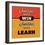 Sometimes You Win Sometimes You Learn-Lorand Okos-Framed Premium Giclee Print