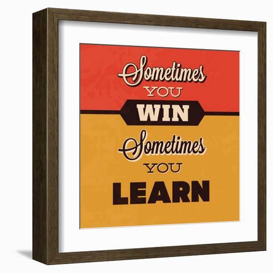 Sometimes You Win Sometimes You Learn-Lorand Okos-Framed Art Print