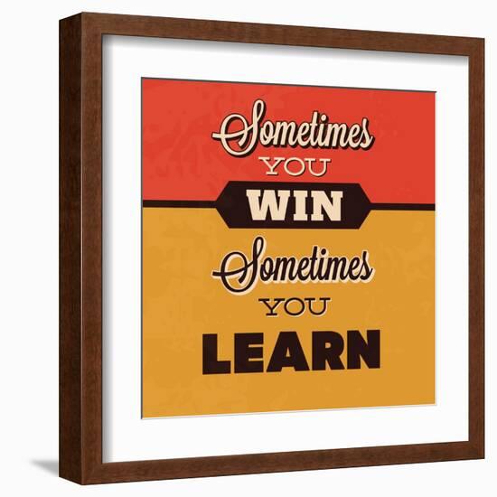 Sometimes You Win Sometimes You Learn-Lorand Okos-Framed Art Print