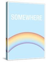 Somewhere is Over the Rainbow-null-Stretched Canvas