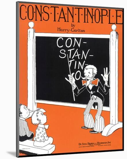 Song Sheet Cover: Constantinople by Harry Carlton-null-Mounted Art Print