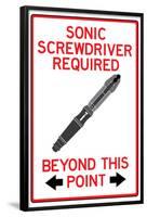 Sonic Screwdriver Required Past This Point Sign Poster-null-Framed Poster
