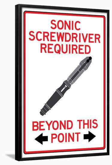 Sonic Screwdriver Required Past This Point Sign Poster-null-Framed Poster