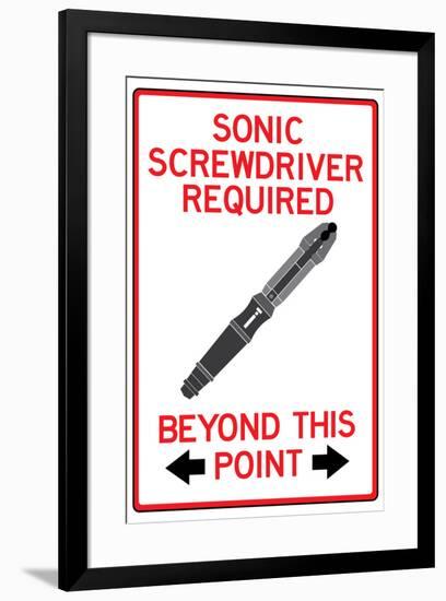 Sonic Screwdriver Required Past This Point Sign Poster-null-Framed Poster