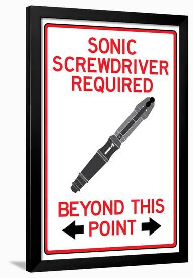 Sonic Screwdriver Required Past This Point Sign Poster-null-Framed Poster