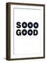 Soooo Good-Sarah Manovski-Framed Giclee Print