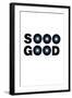 Soooo Good-Sarah Manovski-Framed Giclee Print