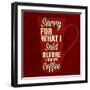 Sorry For What I Said III-null-Framed Art Print