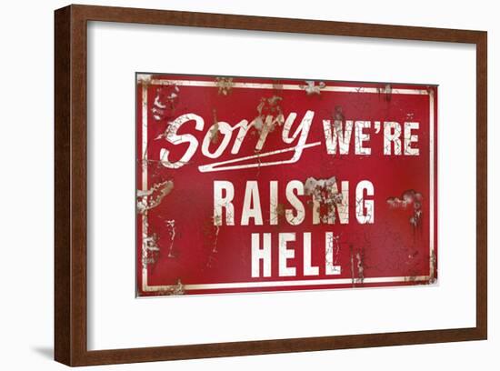 Sorry We're Raising Hell-null-Framed Poster