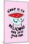 Soup Is Delicious - Tom Cronin Doodles Cartoon Print-Tom Cronin-Mounted Giclee Print