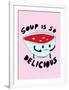 Soup is So Delicious-null-Framed Giclee Print