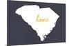 South Carolina - Home State - White on Gray-Lantern Press-Mounted Premium Giclee Print