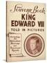 Souvenir Book of King Edward Viii: Told in Pictures, 1937-null-Stretched Canvas