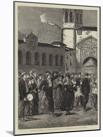 Spain, Sunday in the Market-Place, Hernani, the Fandango-null-Mounted Giclee Print