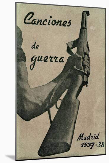 Spanish Civil War Songs of the International Brigades-null-Mounted Art Print