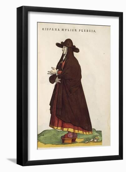 Spanish Peasant Woman, from Habitus Praecipuorum Popularum, 1577-Joyce Haddon-Framed Giclee Print