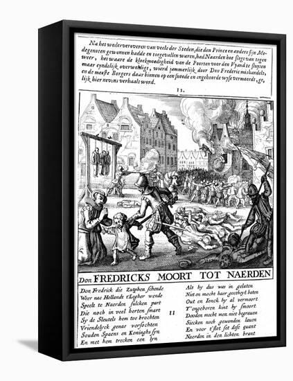 Spanish Troops Torching Buildings and Massacring During Spanish Rule in Netherlands, 1567-73-null-Framed Stretched Canvas