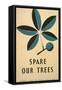 Spare Our Trees, WPA, c.1938-Stanley Thomas Clough-Framed Stretched Canvas