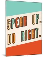 Speak Up-Kindred Sol Collective-Mounted Art Print