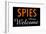 Spies Always Welcome-null-Framed Poster