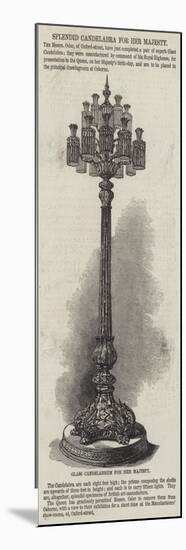 Splendid Candelabra for Her Majesty-null-Mounted Giclee Print