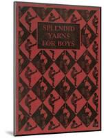 Splendid Yarns for Boys Book Cover-null-Mounted Art Print