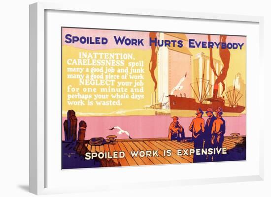 Spoiled Work Hurts Everybody-Cyril P. Ferring-Framed Art Print