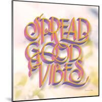 Spread Good Vibes-Sara Zieve Miller-Mounted Art Print