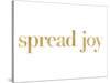 Spread Joy Golden White-Amy Brinkman-Stretched Canvas
