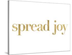 Spread Joy Golden White-Amy Brinkman-Stretched Canvas