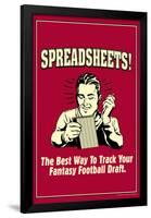 Spreadsheets Best Way Track Fantasy Football Draft Funny Retro Poster-Retrospoofs-Framed Poster