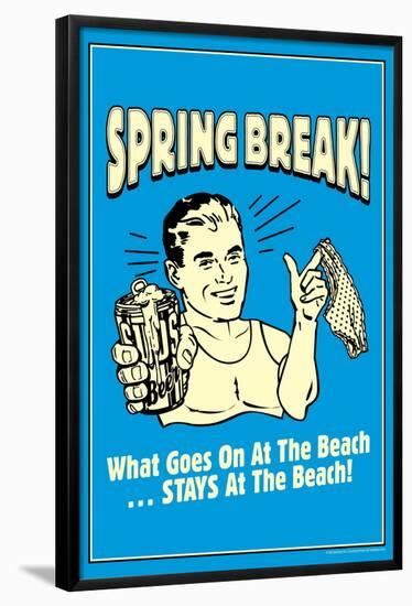 Spring Break Goes On At Beach Stays At Beach Funny Retro Poster-Retrospoofs-Framed Poster