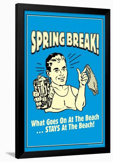 Spring Break Goes On At Beach Stays At Beach Funny Retro Poster-Retrospoofs-Framed Poster