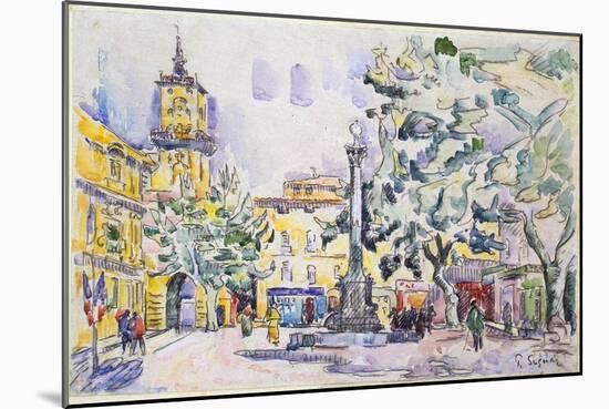 Square of the Hotel De Ville in Aix-En-Provence, Early 20th Century-Paul Signac-Mounted Premium Giclee Print