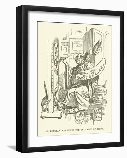 St Dunstan Was Noted for This Kind of Thing-null-Framed Giclee Print