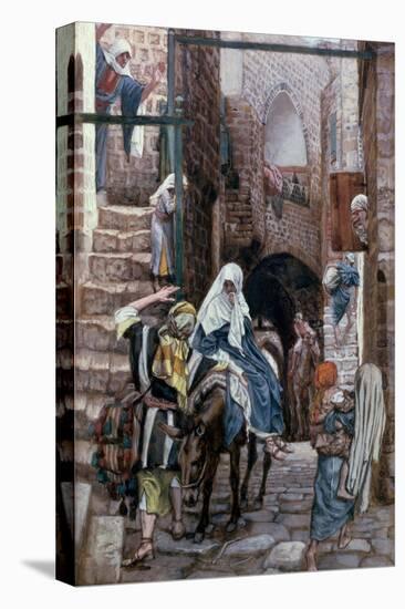 St. Joseph Seeks Lodging in Bethlehem, Illustration for 'The Life of Christ', C.1886-94-James Tissot-Stretched Canvas