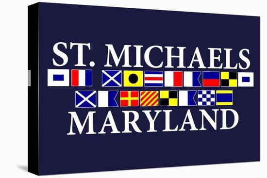 St. Michaels, Maryland - Nautical Flags-Lantern Press-Stretched Canvas