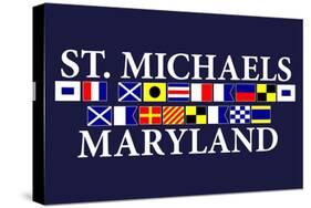St. Michaels, Maryland - Nautical Flags-Lantern Press-Stretched Canvas