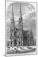 St. Patrick's Cathedral, Fifth Avenue, between Fiftieth and Fifty-First Streets, New York.-null-Mounted Giclee Print