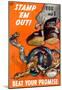 Stamp Em Out Beat Your Promise WWII War Propaganda Art Print Poster-null-Mounted Poster