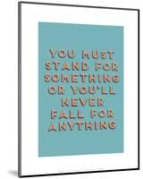 Stand for Something-null-Mounted Giclee Print