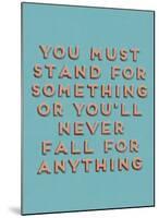 Stand for Something-null-Mounted Giclee Print