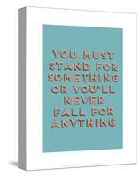 Stand for Something-null-Stretched Canvas
