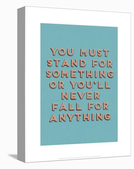 Stand for Something-null-Stretched Canvas