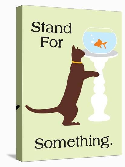 Stand for Something-Cat is Good-Stretched Canvas